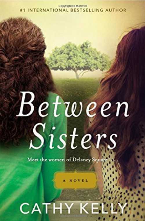 【古本】 Between Sisters - Cathy Kelly (Grand Central Publishing) 【紙書籍】 9781455540853