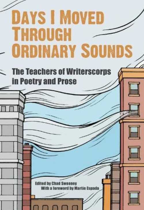 【古本】 Days I Moved Through Ordinary Sounds: The Teachers of WritersCorps in Poetry and Prose - Chad Sweeney (City Lights Foundation Books) 【紙書籍】 9781931404105