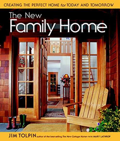 【古本】 New Family Home: Creating the Perfect Home for Today and Tomorrow - James L Tolpin (Taunton Press) 【紙書籍】 9781561585656
