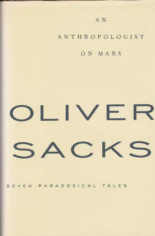  Anthropologist on Mars: Seven Paradoxical Tales - Oliver W Sacks (Knopf)  9780679437857