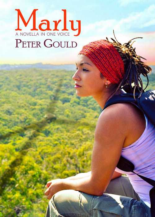  Marly: A Novella in One Voice - Peter Gould (Green Writers Press)  9780996135719