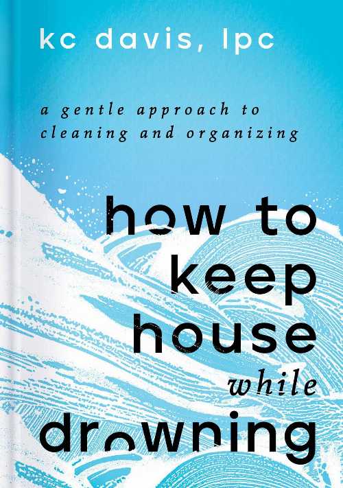 Rakuten - How to Keep House While Drowning - LPC KC Davis (S&S/Simon Element) 【紙書籍】 9781668002841