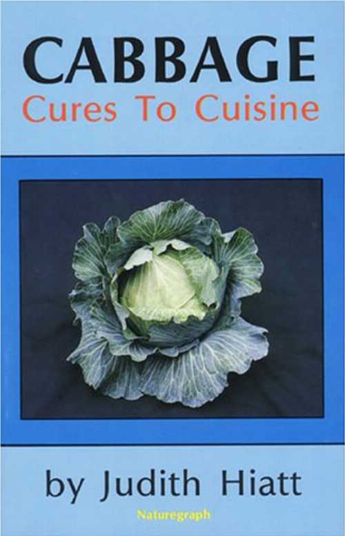 【古本】 Cabbage, Cures to Cuisine - Judith Hiatt (Naturegraph Pub) 【紙書籍】 0879611898