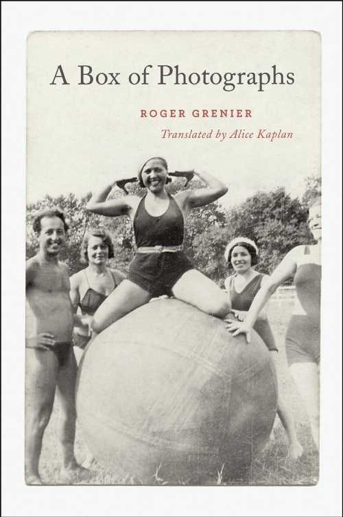  Box of Photographs - Roger Grenier (University of Chicago Press)  9780226308319