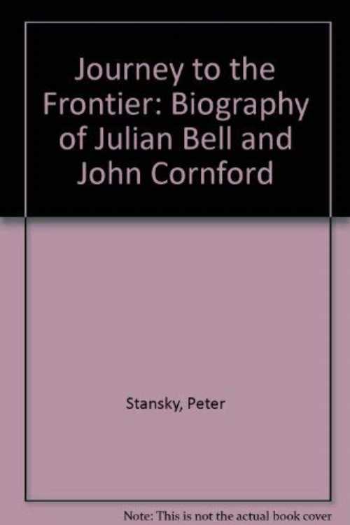 【古本】 Journey to the Frontier: Biography of Julian Bell and John Cornford - Peter Stansky (Constable) 【紙書籍】 0094589402