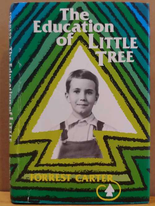  Education of Little Tree - Forrest Carter (University of New Mexico Press)  9780826312334