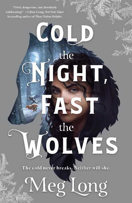 Cold the Night, Fast the Wolves - Meg Long (Wednesday Books) 【紙書籍】 9781250876553