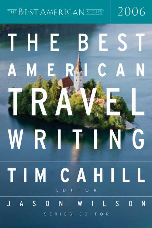 【古本】 Best American Travel Writing 2006 (2006) - Jason Wilson (Mariner Books) 【紙書籍】 9780618582150