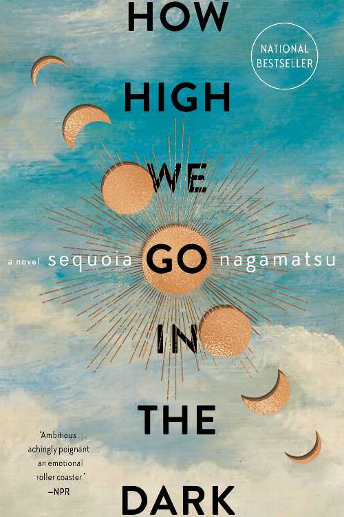 How High We Go in the Dark - Sequoia Nagamatsu (William Morrow Paperbacks)  9780063072657