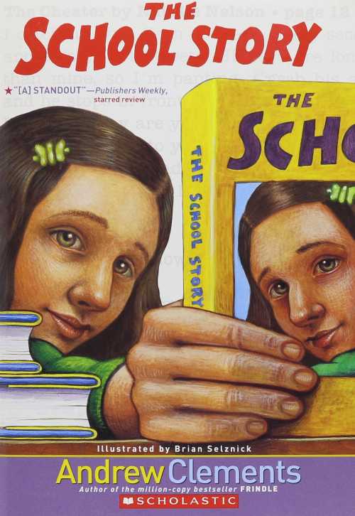 The School Story - Andrew Clements (Scholastic)  9780439814072