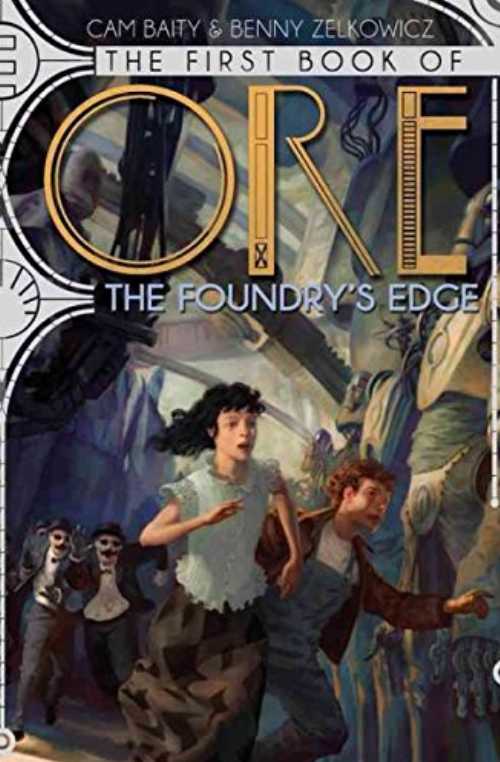 【古本】 Foundry's Edge - Benny Zelkowicz (Little, Brown Books for Young Readers) 【紙書籍】 9781423162278