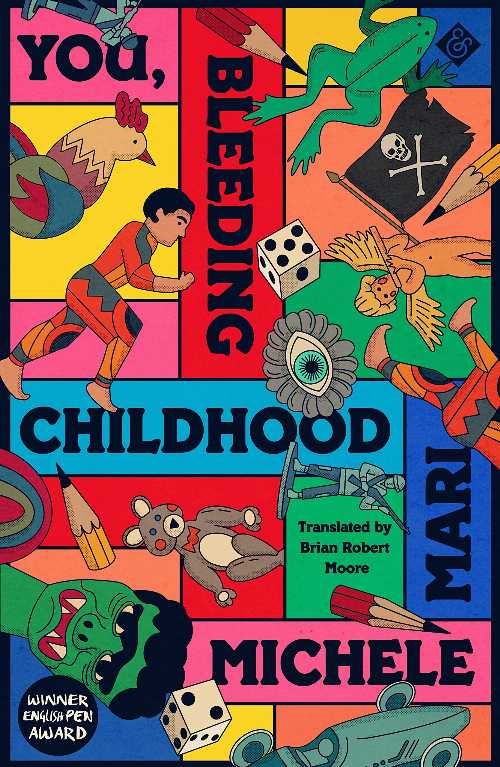 You, Bleeding Childhood - Michele Mari (And Other Stories)  9781913505684