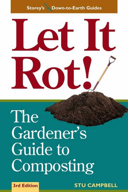 【古本】 Let It Rot!: The Gardener's Guide to Composting (Third Edition) (Revised) - Stu Campbell (Storey Publishing, LLC) 【紙書籍】 9781580170239