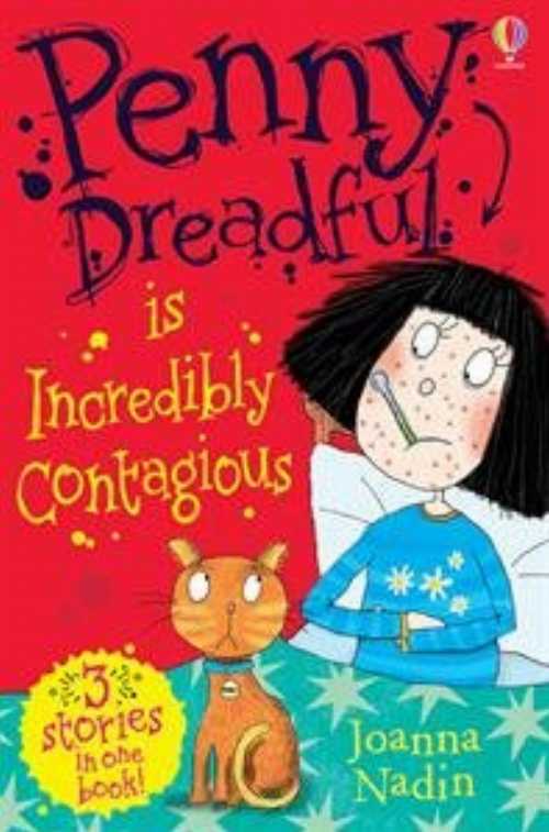  Penny Dreadful is Incredibly Contagious - Joanna Nadin (Usborne Publishing Ltd.)  9780794535247
