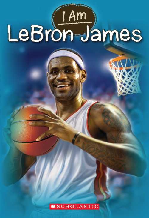  I Am #12: Lebron James (12) - Ms. Grace Norwich (Scholastic Paperbacks)  9780545673501