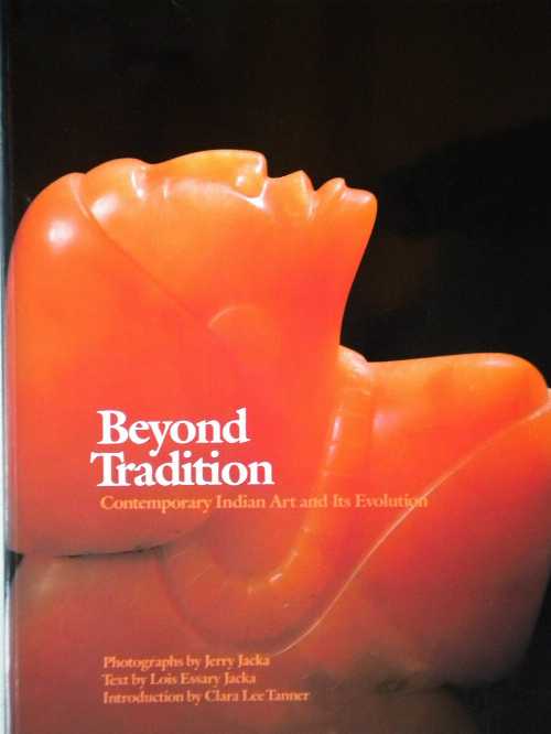 乐天商城 - 【古本】 Beyond Tradition: Contemporary Indian Art and Its Evolution - Lois Essary Jacka; Clara Lee Tanner; Jerry D. Jacka (Northland Publishing) 【紙書籍】 0873585208