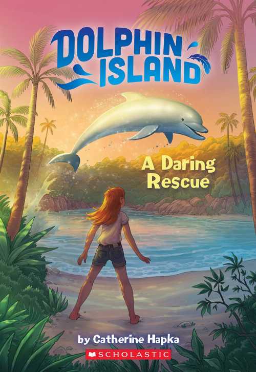  A Daring Rescue (Dolphin Island) - Petur Hapka, Catherine; Antonsson (Scholastic Inc.)  9781338290189