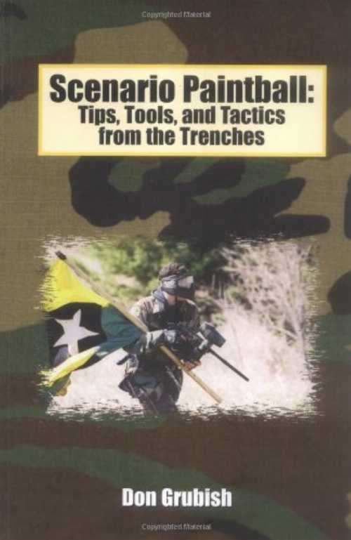【古本】 Scenario Paintball: Tips, Tools, and Tactics from the Trenches - Don Grubish (Modern Press) 【紙書籍】 9780977117901