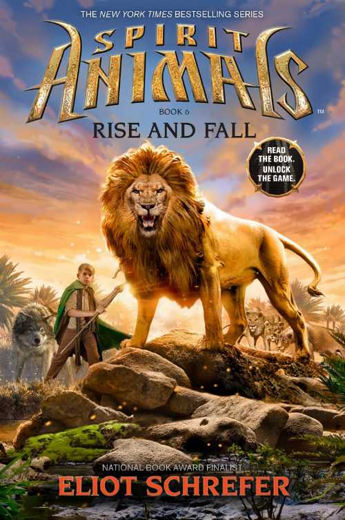  Rise and Fall (Spirit Animals, Book 6), 6 - Eliot Schrefer (Scholastic Inc.)  9780545522489