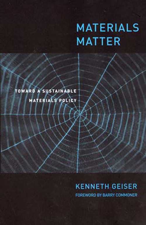 Rakuten - 【古本】 Materials Matter: Toward a Sustainable Materials Policy - Ken Geiser (The MIT Press) 【紙書籍】 9780262571487