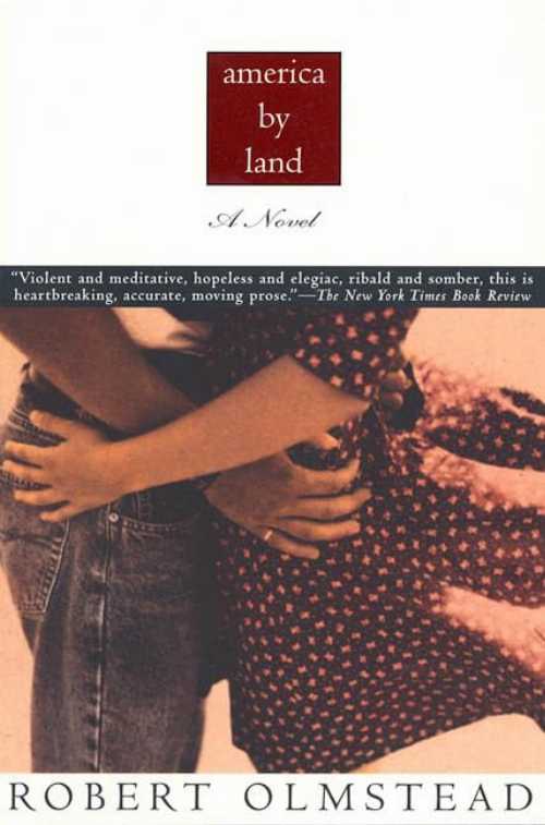  America by Land: A Novel - Robert Olmstead (Holt Paperbacks)  9780805051193