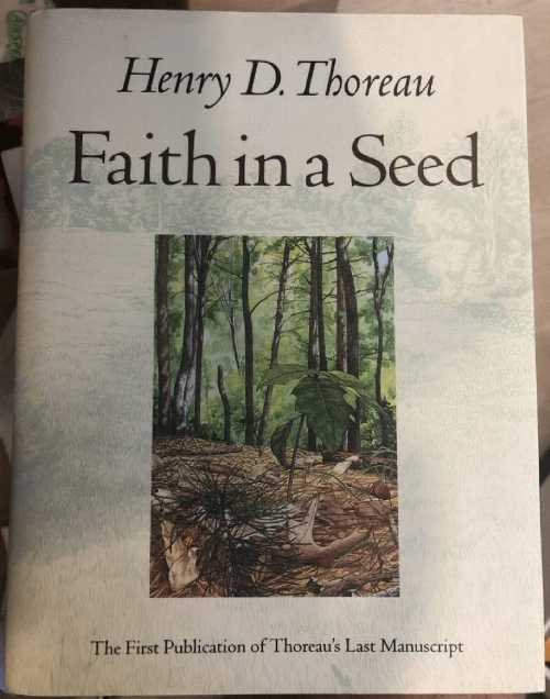  Faith in a Seed: The Dispersion of Seeds and Other Late Natural History Writings (None) - Henry D Thoreau (Island Press)  9781559631815