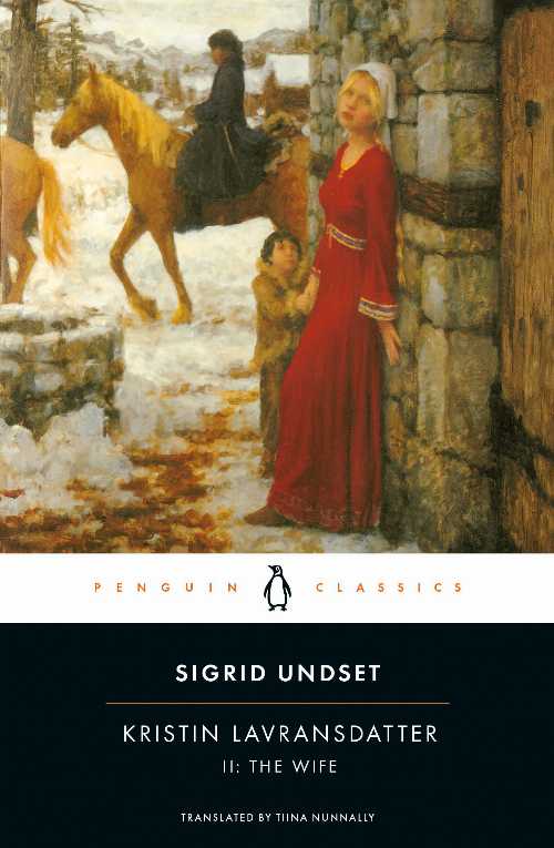 Kristin Lavransdatter, II: The Wife - Sigrid Undset (Penguin Classics)  9780141181288