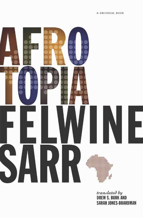 Afrotopia - Felwine Sarr (Univ Of Minnesota Press)  9781517906917