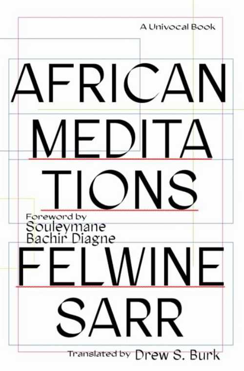 African Meditations - Felwine Sarr (Univ Of Minnesota Press)  9781517913892