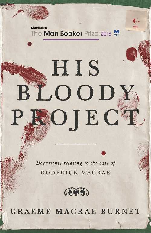  His Bloody Project - Graeme Macrae Burnet (Contraband)  9781910192146
