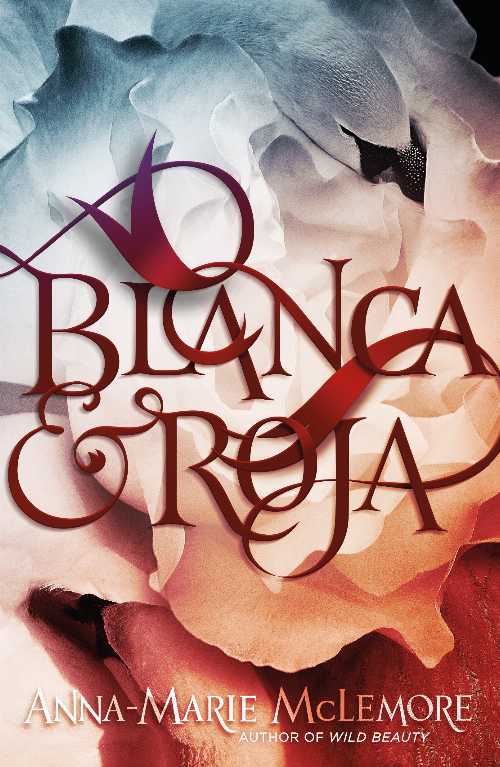 【古本】 Blanca & Roja - Anna-Marie McLemore (Feiwel & Friends) 【紙書籍】 9781250162717