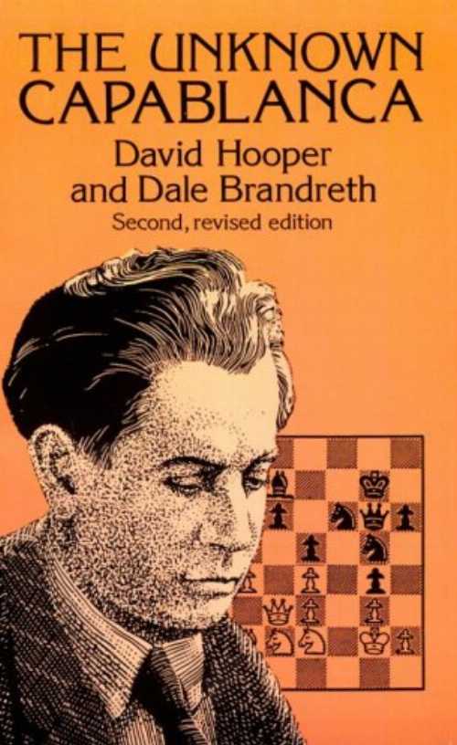 【古本】 Unknown Capablanca (Revised) - David Hooper (Dover Publications) 【紙書籍】 9780486276144