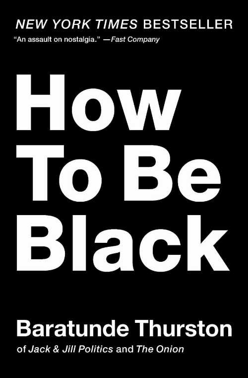  How to Be Black - Baratunde Thurston (Harper Paperbacks)  9780062003225