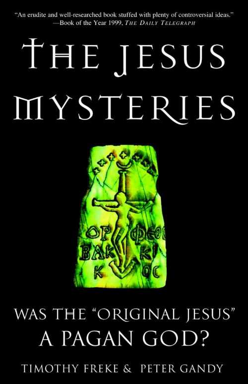  Jesus Mysteries: Was the - Timothy Freke (Harmony)  9780609807989