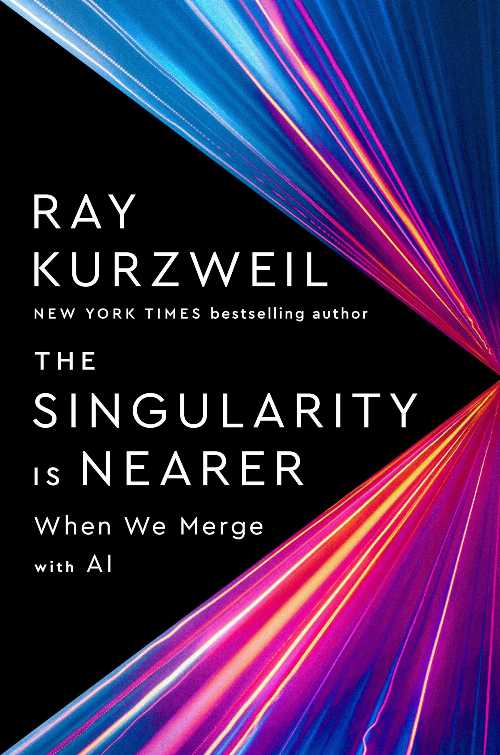 Singularity Is Nearer: When We Merge with AI - Ray Kurzweil (Viking)  9780399562761