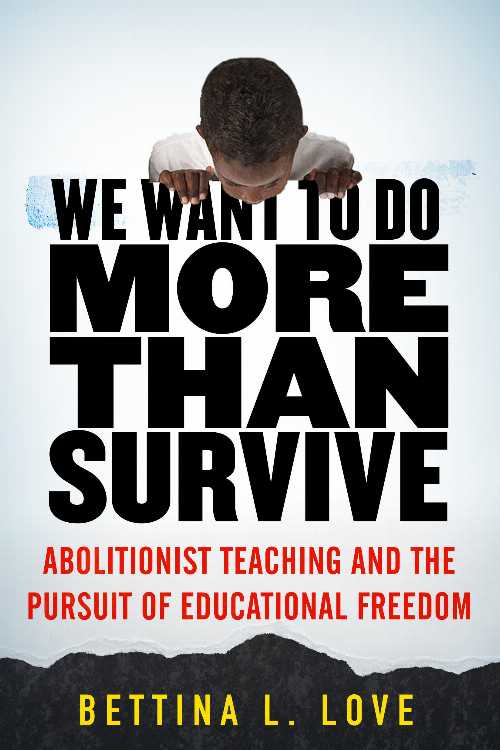 【古本】 We Want to Do More Than Survive: Abolitionist Teaching and the Pursuit of Educational Freedom - Bettina Love (Beacon Press) 【紙書籍】 9780807028346