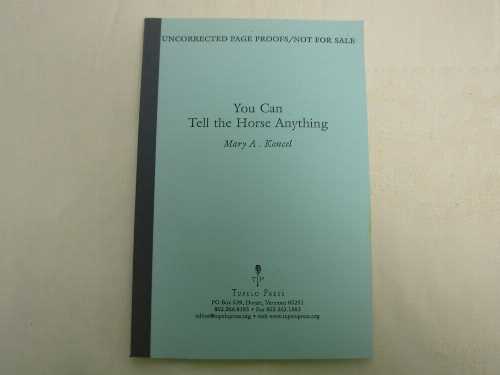 【古本】 You Can Tell the Horse Anything - Mary A Koncel (Tupelo Press) 【紙書籍】 1932195084