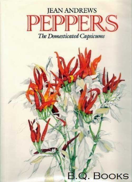  Peppers: The Domesticated Capsicums - Jaen Andrews (University Of Texas Press)  0292764863