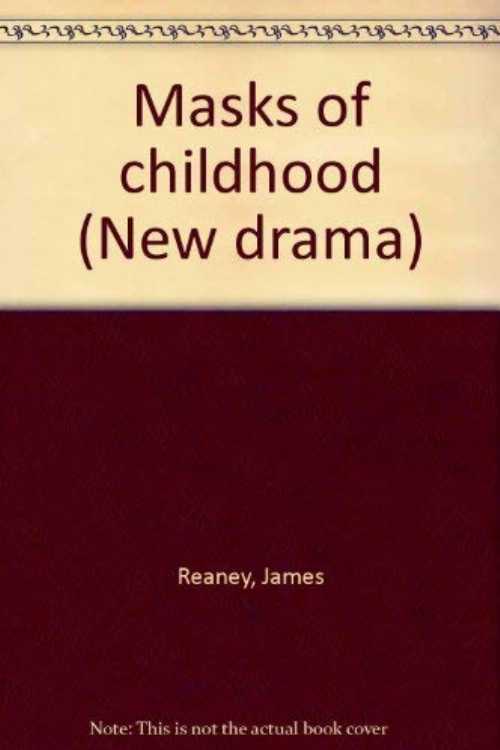 【古本】 Masks of childhood (New drama) - James Reaney (New Press) 【紙書籍】 0887706010