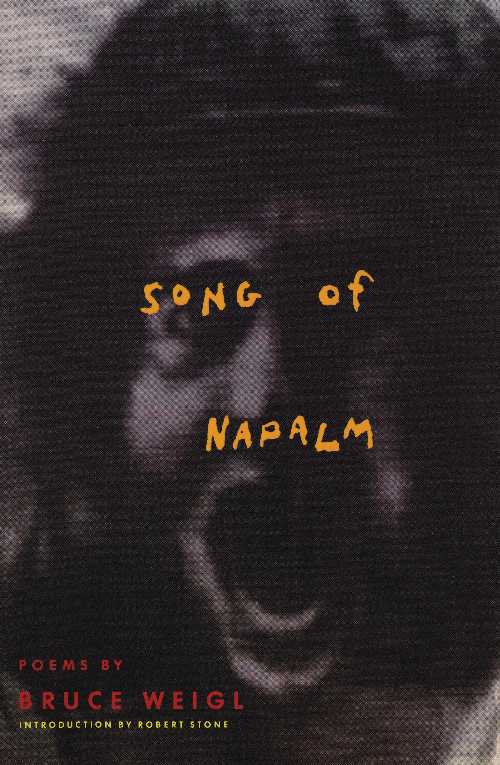  Song of Napalm: Poems - Bruce Weigl (Atlantic Monthly Press)  9780871134714