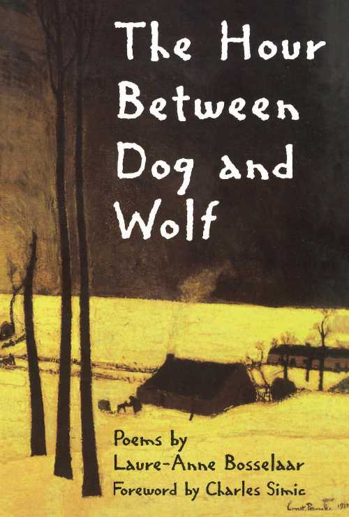【古本】 Hour Between Dog and Wolf - Laure-Anne Bosselaar (BOA Editions Ltd.) 【紙書籍】 9781880238479