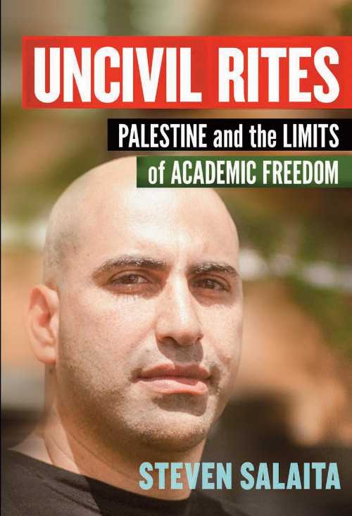  Uncivil Rites: Palestine and the Limits of Academic Freedom - Steven Salaita (Haymarket Books)  9781608465774