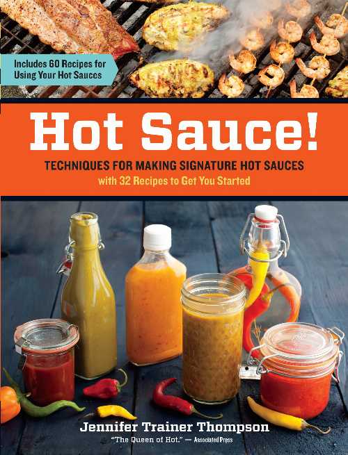  Hot Sauce!: Techniques for Making Signature Hot Sauces - Jennifer Trainer Thompson (Storey Publishing, LLC)  9781603428163