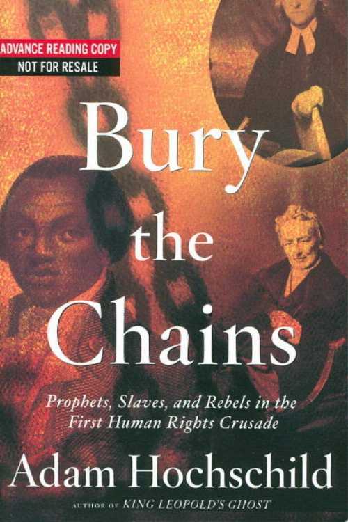 【古本】 Bury the Chains: Prophets and Rebels in the Fight to Free an Empire's Slaves - Adam Hochschild (Houghton Mifflin Harcourt) 【紙書籍】 9780618104697
