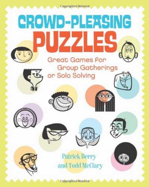  Crowd-Pleasing Puzzles: Great Games for Group Gatherings or Solo Solving - Patrick Berry (Puzzlewright)  9781402790799