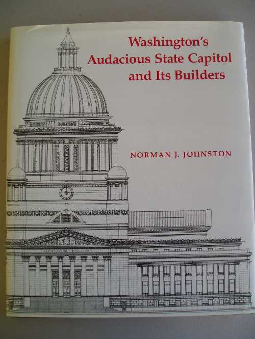 樂天商城 - 【古本】 Washington's Audacious State Capitol and Its Builders - Norman J Johnston (Univ of Washington Pr) 【紙書籍】 0295964677