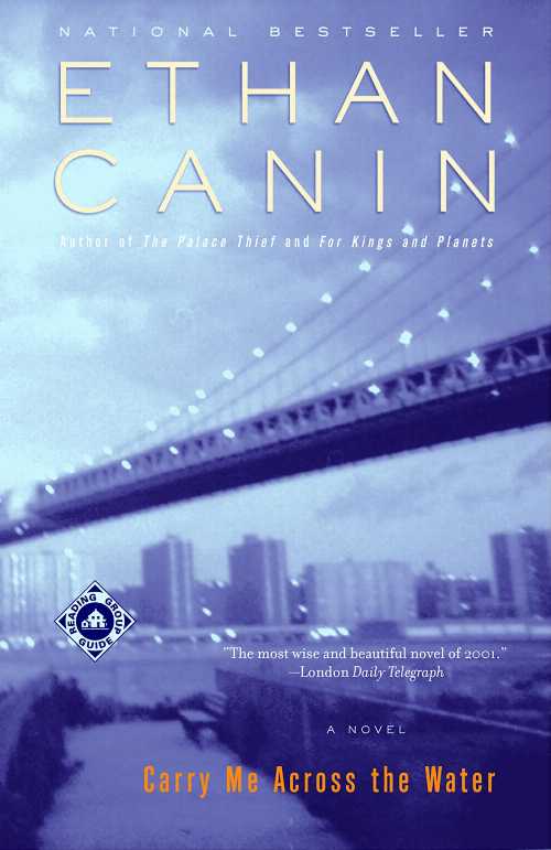  Carry Me Across the Water - Ethan Canin (Random House Trade Paperbacks)  9780375759932