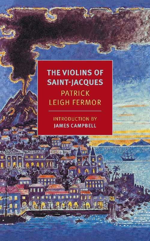  Violins of Saint-Jacques - Patrick Leigh Fermor (NYRB Classics)  9781590177822