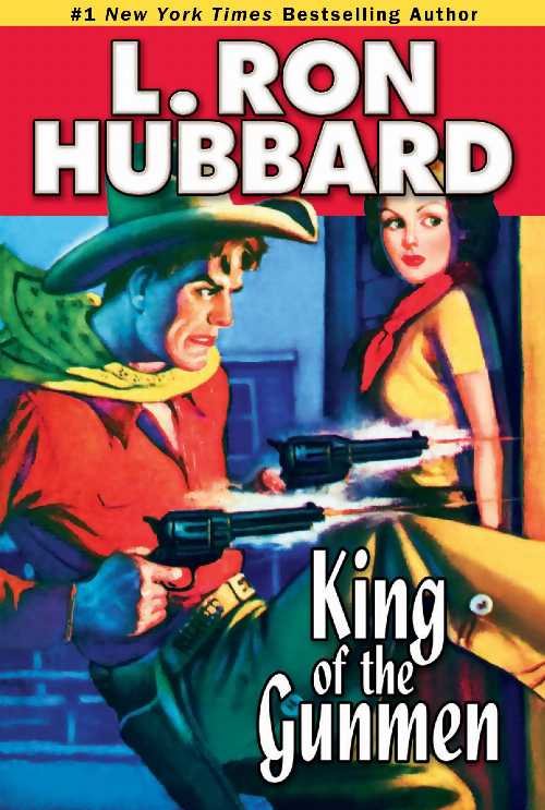  King of the Gunmen (Special) - L Ron Hubbard (Galaxy Press)  9781592124022