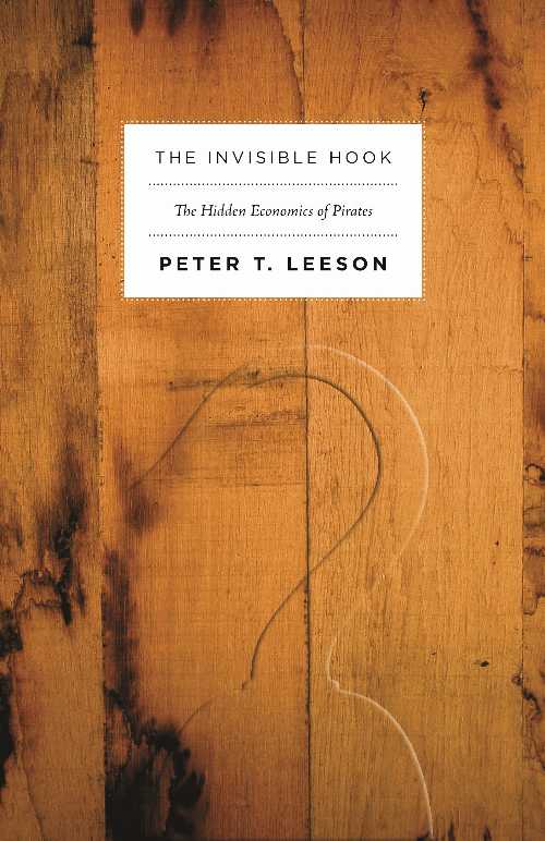 【古本】 Invisible Hook: The Hidden Economics of Pirates - Peter Leeson (Princeton University Press) 【紙書籍】 9780691150093
